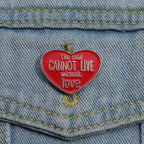 "The Soul Cannot Live Without Love" Enamel Pin
