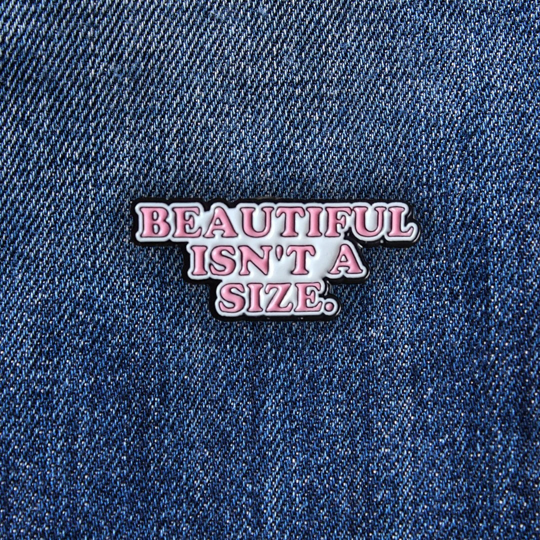 "Beautiful Isn’t a Size” – Enamel Pin